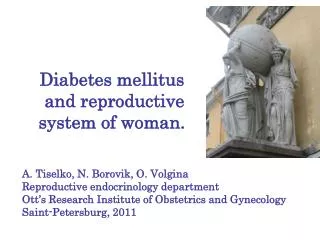 Diabetes mellitus and reproductive system of woman.