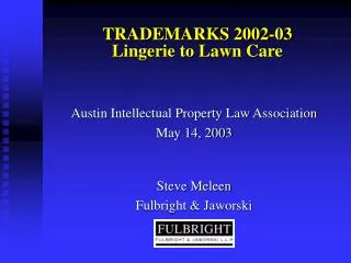 TRADEMARKS 2002-03 Lingerie to Lawn Care
