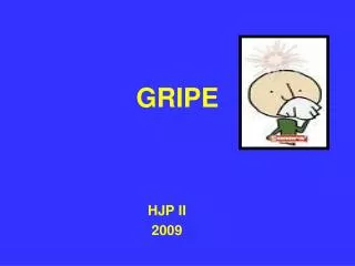 gripe