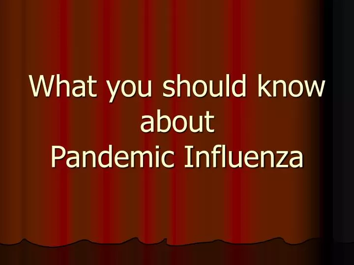 what you should know about pandemic influenza