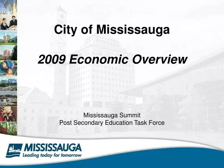 city of mississauga 2009 economic overview mississauga summit post secondary education task force