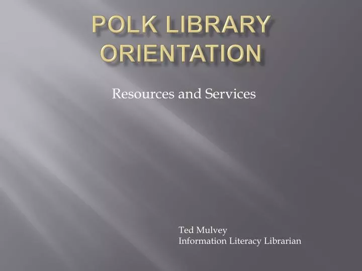 polk library orientation