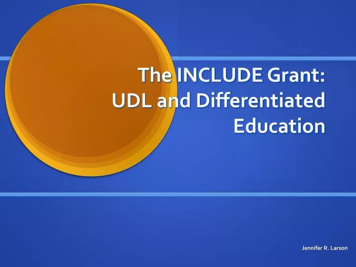 the include grant udl and differentiated education