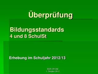 Bildungsstandards 4 und 8 SchulSt