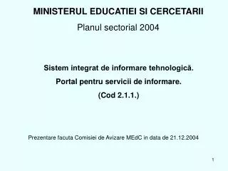 Sistem integrat de informare tehnologică. Portal pentru servicii de informare. (Cod 2.1.1.)