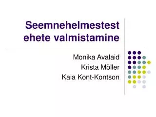 Seemnehelmestest ehete valmistamine