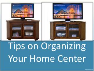 tips on organizing your home center