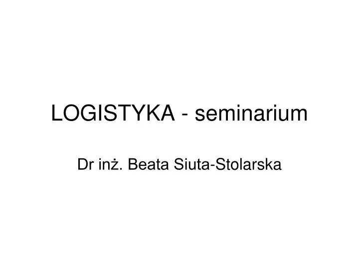 logistyka seminarium