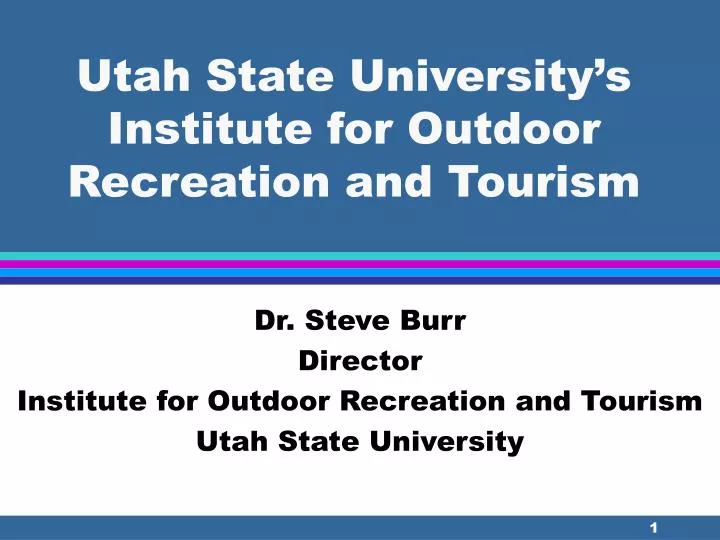 utah state university s institute for outdoor recreation and tourism