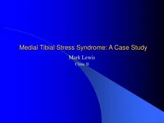 Medial Tibial Stress Syndrome: A Case Study