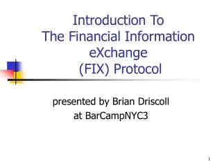 Introduction To The Financial Information eXchange (FIX) Protocol