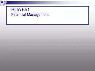 BUA 651 Financial Management