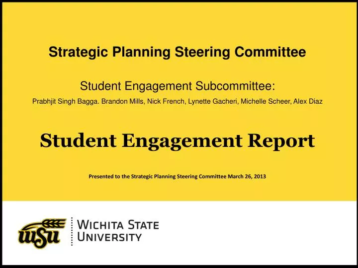 student engagement report presented to the strategic planning steering committee march 26 2013