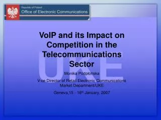 V oI P and its Impact on Competition in the Telecommunications Sector Monika Podp?o?ska