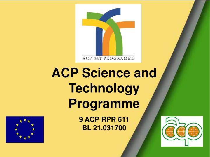 acp science and technology programme 9 acp rpr 611 bl 21 031700