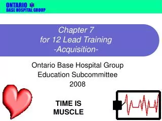 Chapter 7 for 12 Lead Training -Acquisition-