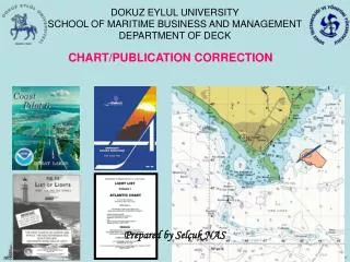 DOKUZ EYLUL UNIVERSITY SCHOOL OF MARITIME BUSINESS AND MANAGEMENT DEPARTMENT OF DECK