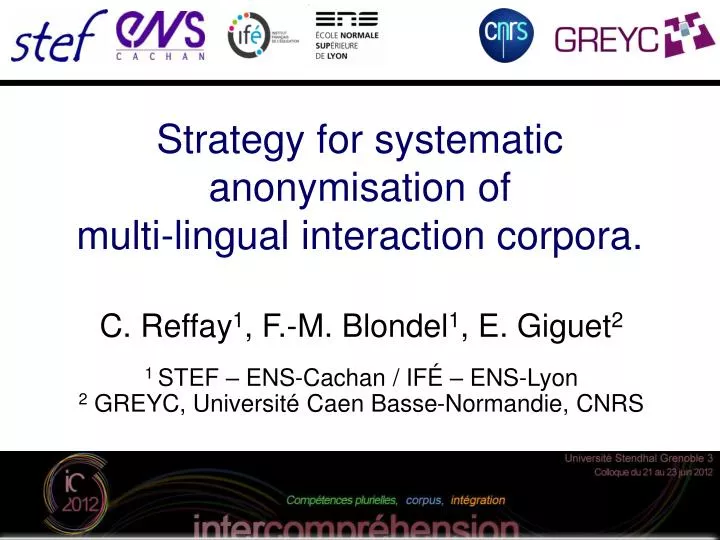 strategy for systematic anonymisation of multi lingual interaction corpora