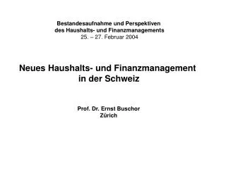 Bestandesaufnahme und Perspektiven des Haushalts- und Finanzmanagements 25. – 27. Februar 2004