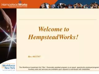 Welcome to 				HempsteadWorks! Rev. 08/17/07