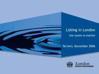 Listing in London the routes to market Tel Aviv, November 2006