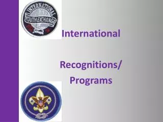 International Recognitions/ Programs