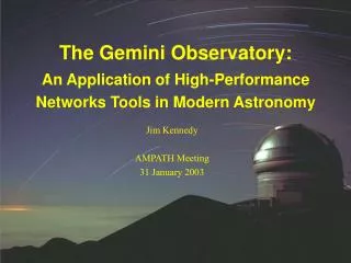 The Gemini Observatory: An Application of High-Performance Networks Tools in Modern Astronomy