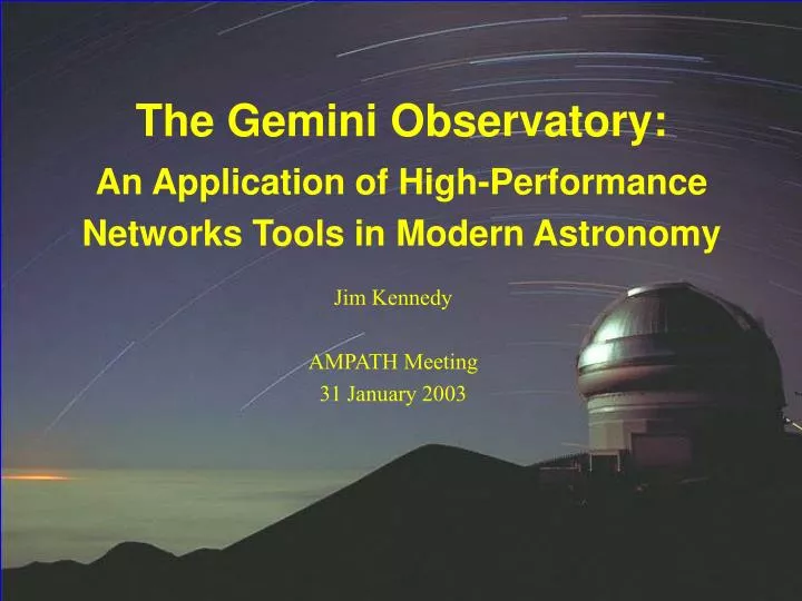 the gemini observatory an application of high performance networks tools in modern astronomy