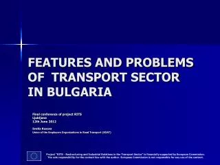 FEATURES AND PROBLEMS OF TRANSPORT SECTOR IN BULGARIA