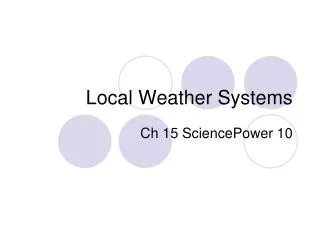 Local Weather Systems