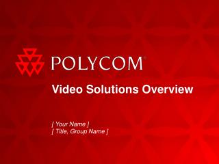 Video Solutions Overview