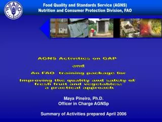 Maya Pineiro, Ph.D. Officer in Charge AGNSp Summary of Activities prepared April 2006