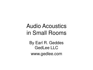 Audio Acoustics in Small Rooms