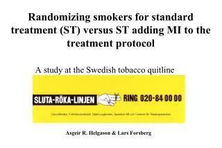 Randomizing smokers for standard treatment (ST) versus ST adding MI to the treatment protocol