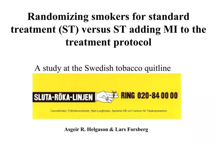 randomizing smokers for standard treatment st versus st adding mi to the treatment protocol