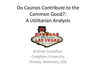 Do Casinos Contribute to the Common Good?: A Utilitarian Analysis