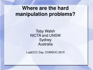 Where are the hard manipulation problems?