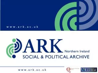 ARK is a resource dedicated to making social and political information on Northern Ireland available to all