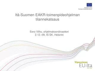 Itä-Suomen EAKR-toimenpideohjelman tilannekatsaus