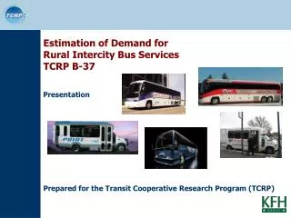 Purpose: Develop Tool to Estimate Demand for Rural Intercity Bus Services