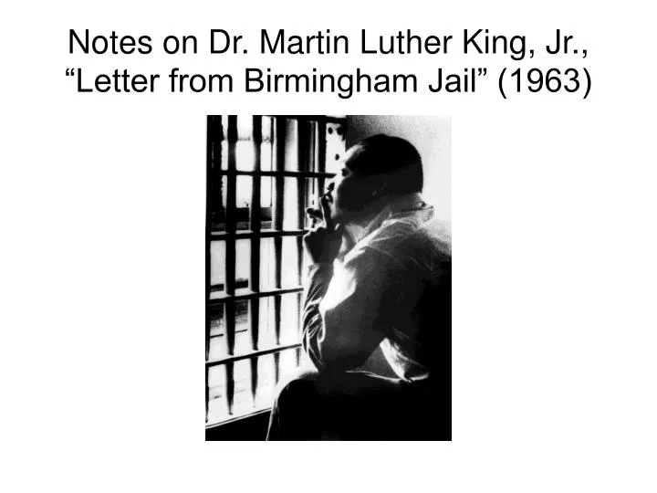 notes on dr martin luther king jr letter from birmingham jail 1963