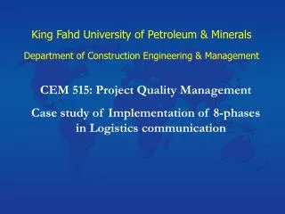 King Fahd University of Petroleum &amp; Minerals Department of Construction Engineering &amp; Management