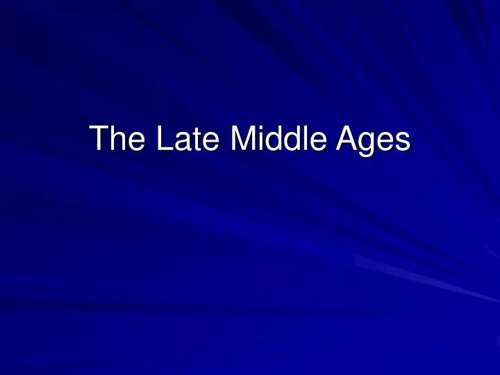 the late middle ages