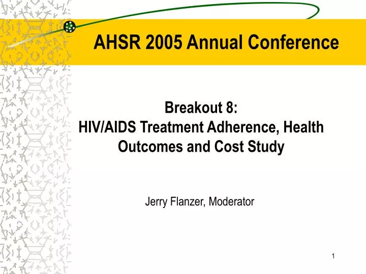 breakout 8 hiv aids treatment adherence health outcomes and cost study