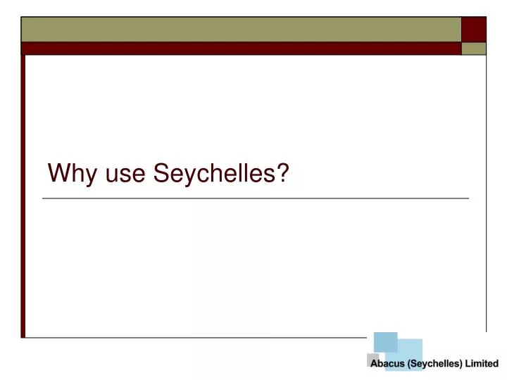why use seychelles