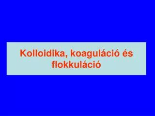 kolloidika koagul ci s flokkul ci