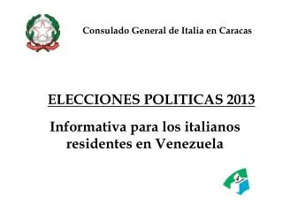 ELECCIONES POLITICAS 2013 Informativa para los italianos residentes en Venezuela