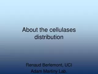 About the cellulases distribution
