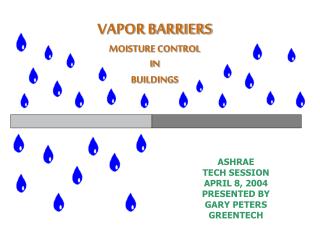 VAPOR BARRIERS MOISTURE CONTROL IN BUILDINGS