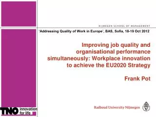Improving job quality and organisational performance simultaneously: Workplace innovation to achieve the EU2020 Strategy